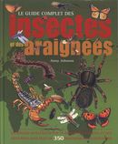 Le guide complet des insectes et des araignées